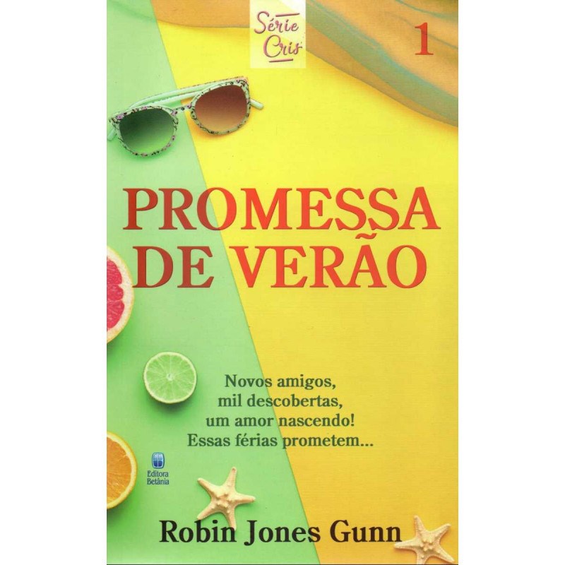 Promessa de Verão | Série Cris Vol , 1 | Robin Jones Gunn | Nova Edição em Oferta na Shopee