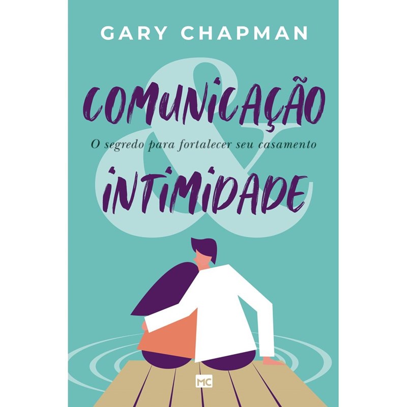Comunicação e Intimidade | Gary Chapman - Books & Magazines