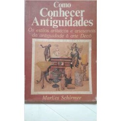 Como Conhecer Antiguidades autor Marlies Schirner
