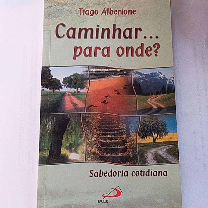 Caminhar Para Onde? Tiago Alberione