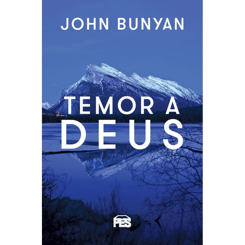 Temor A Deus | John Bunyan | Editora Pes