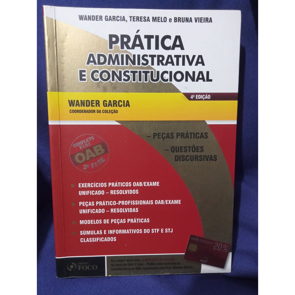 Livro: Como Passar na OAB 2ª Fase - Prática Constitucional e Administrativa - Wander Garcia - 4 edição