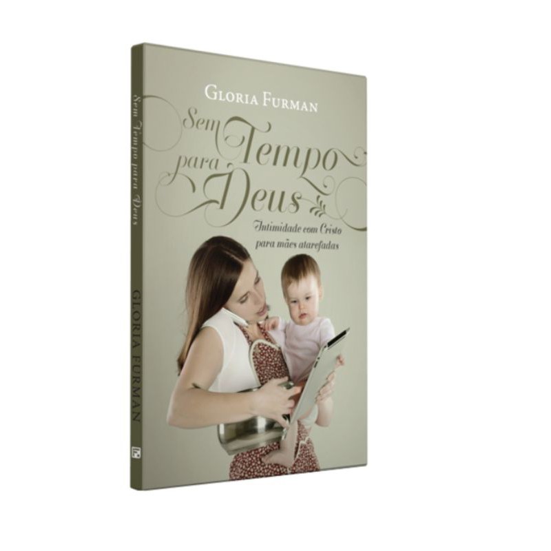 Sem Tempo para Deus | Gloria Furman