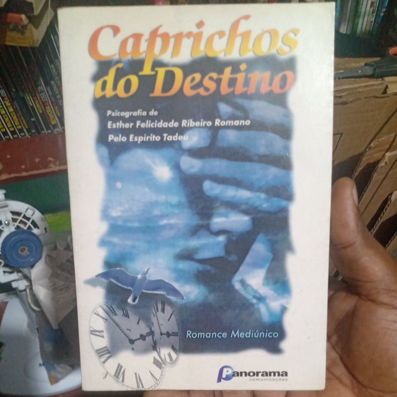 Livro - Caprichos do Destino - Esther Felicidade Ribeiro Romano Espírito Tadeu