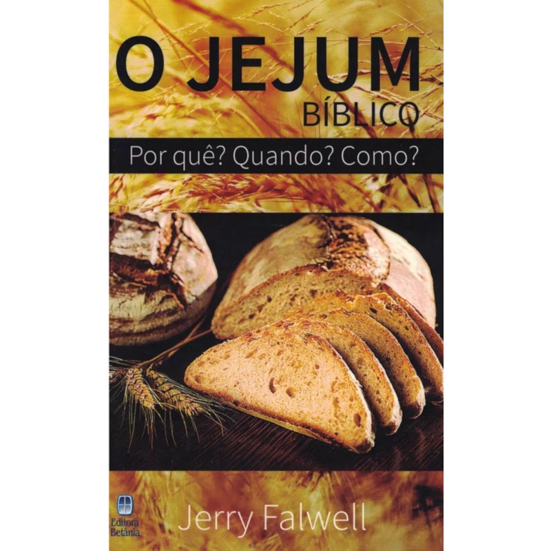 O Jejum Bíblico | Jerry Falwell