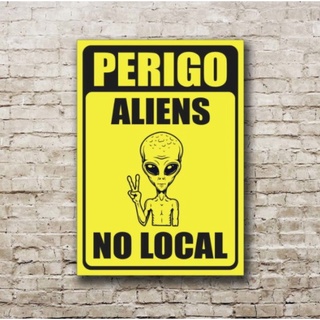 Quadro Decorativos 1 Peça Sala, Quarto, Escritório Cozinha Área de lazer Decoração Plaquinha 20x30 Perigo Alien no Local