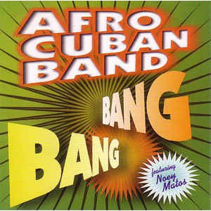 cd  single Afro Cuban Band* Featuring Noey Matos ‎– Bang Bang