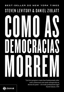 Como as democracias morrem - Steven Levitsky (Autor), Daniel Ziblatt em Oferta na Shopee