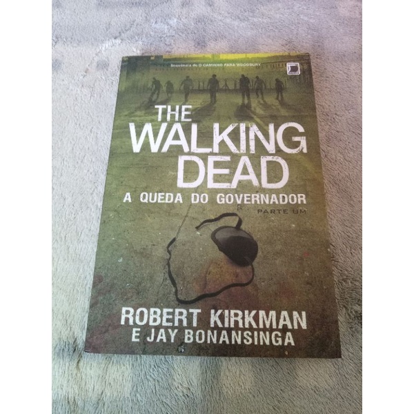 Livro The Walking Dead (A Queda do Governador) Robert Kirkman e Jay Bonansinga