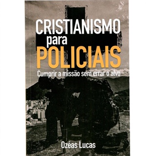 Cristianismo para Policiais | Ozéias Lucas em Oferta na Shopee