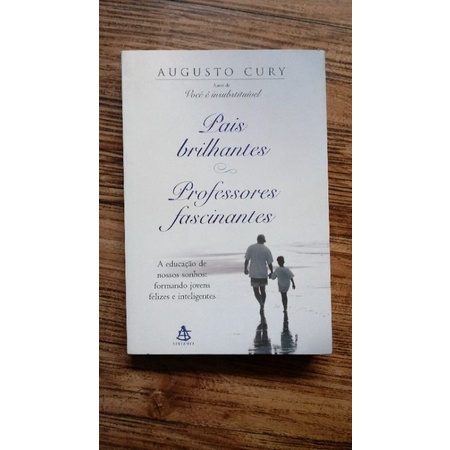 Livro Pais brilhantes, professores fascinantes - Augusto Cury | Shopee ...