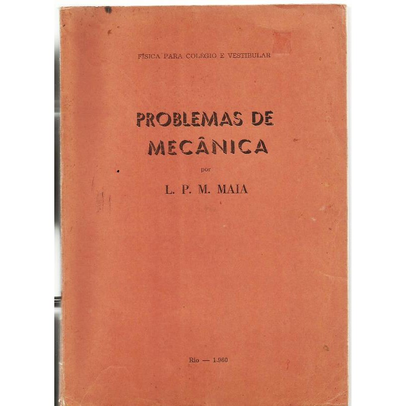 1133 Lvr- Livro 1960- Problemas de Mecânica- L. P. M. Maia