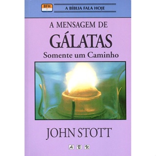A Mensagem de Galatás | John Stott em Oferta na Shopee