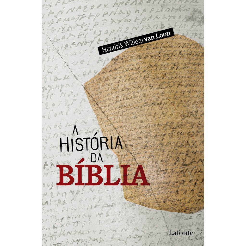 A História da Bíblia - Hendrik Willem van Loon