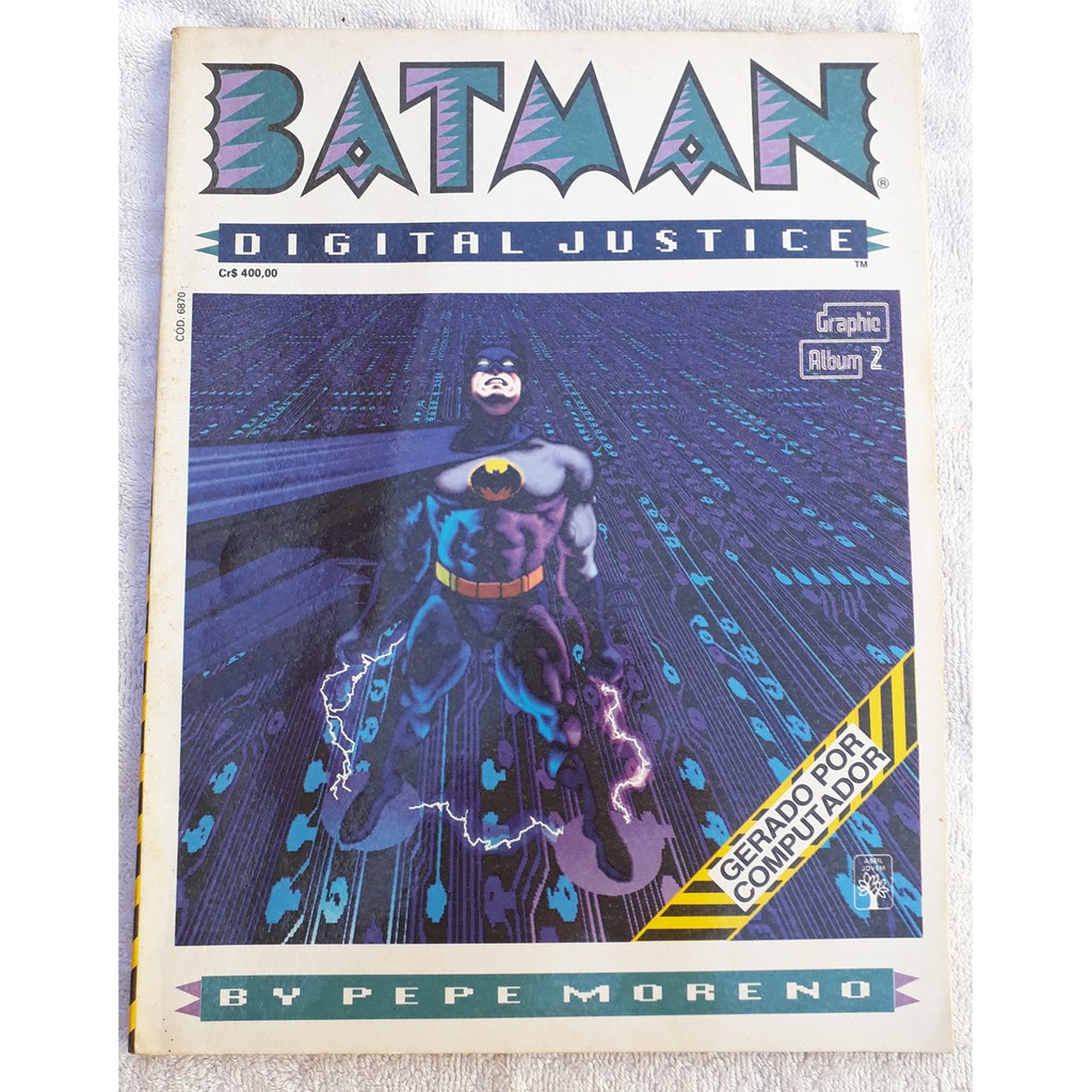 Batman Digital Justice ano 1990 Editora: Abril 1 Hq gibi Cartonado Arte: Pepe Moreno