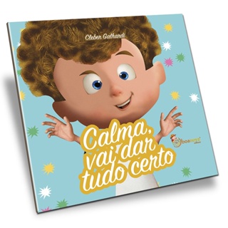 Livro Infantil Calma, Vai Dar Tudo Certo -  Como lidar com a ansiedade em Oferta na Shopee