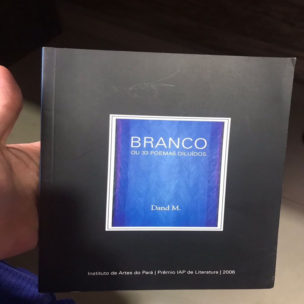 Branco ou 33 Poemas Diluídos autor Dand M.