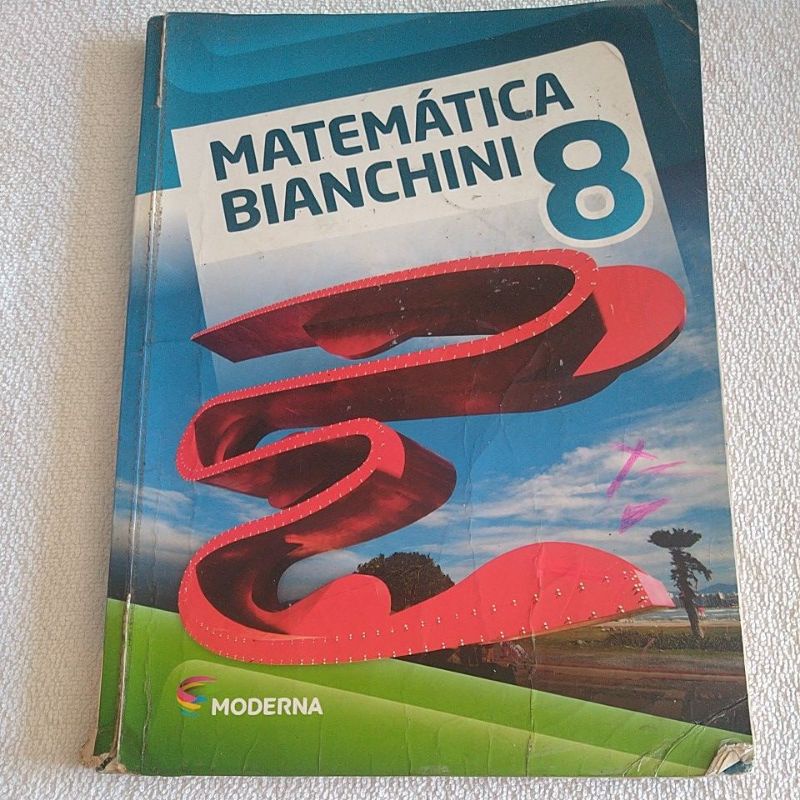MATEMÁTICA BIANCHINI 8 ANO 8° EDIÇÃO 2015