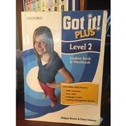 Livro Got It! Plus Level 2 Students Book & Workbook; Philippa Bowen; Denis Delaney