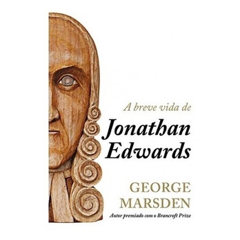 Livro A Breve Vida De Jonathan Edwards