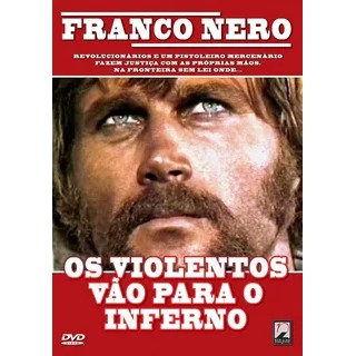 dvd Os Violentos Vão Para O Inferno  - Franco Nero lacrado
