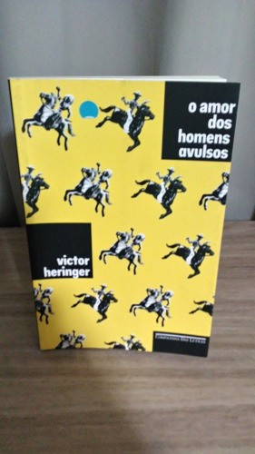 O Amor Dos Homens Avulsos - Literatura de Victor Heringer pela Cia Das ...