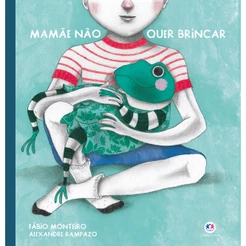 Livro - Mamãe não quer brincar - Capa comum - Ciranda Cultural