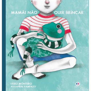 Livro - Mamãe não quer brincar - Capa comum - Ciranda Cultural