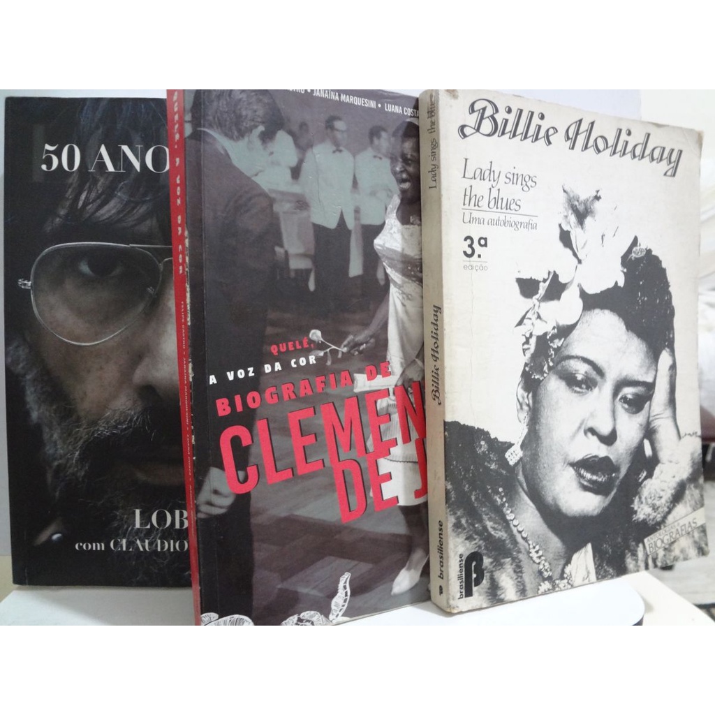 Livros Biografias Música Billie Holiday Lady Sings The Blues / A Voz da Cor Clementina de Jesus / Lobão 50 anos a Mil