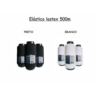 Lastex Branco ou Preto Rolo 500 Metros Envio 24hrs em Oferta na Shopee