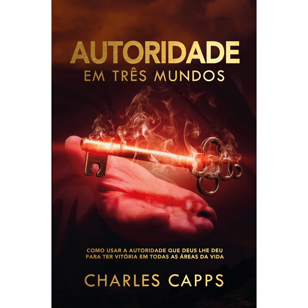 Autoridade em Três mundos | Charles Capps