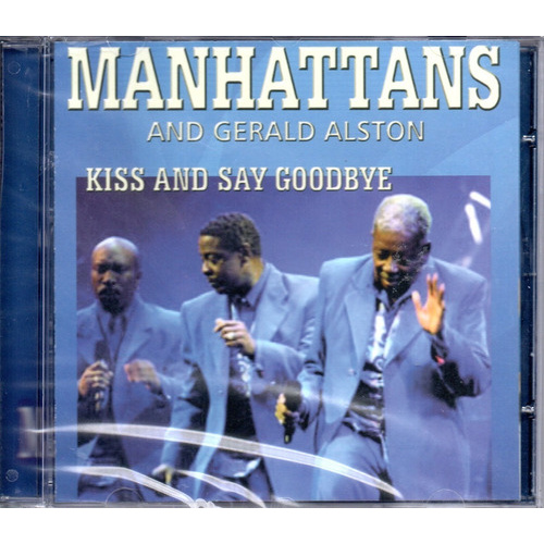 Cd Manhattans - And Gerald Alston - Kiss And Day Goodbye