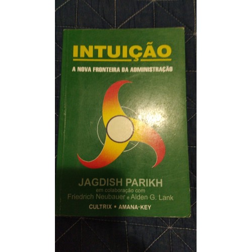 Livro Intuição: A Nova Fronteira Da Administração