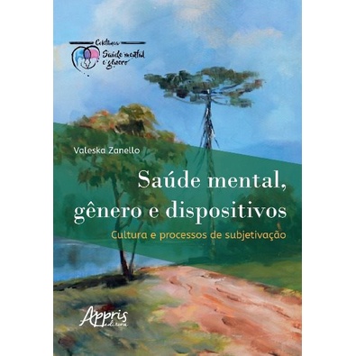 Saúde Mental, Gênero e Dispositivos: Cultura e Processos de Subjetivação
