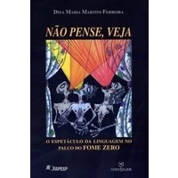 Não Pense, Veja  Dina Maria Martins Ferreira (162)