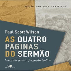 As Quatro Páginas Do Sermão | Um Guia Para A Pregação Bíblica