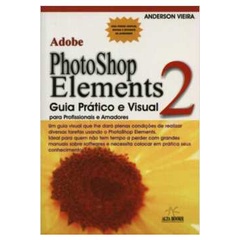 Adobe Photoshop Elements 2. Guia Pratico E Visual