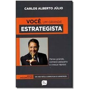 VOCE UM GRANDE ESTRATEGISTA autor CARLOS ALBERTO JULIO