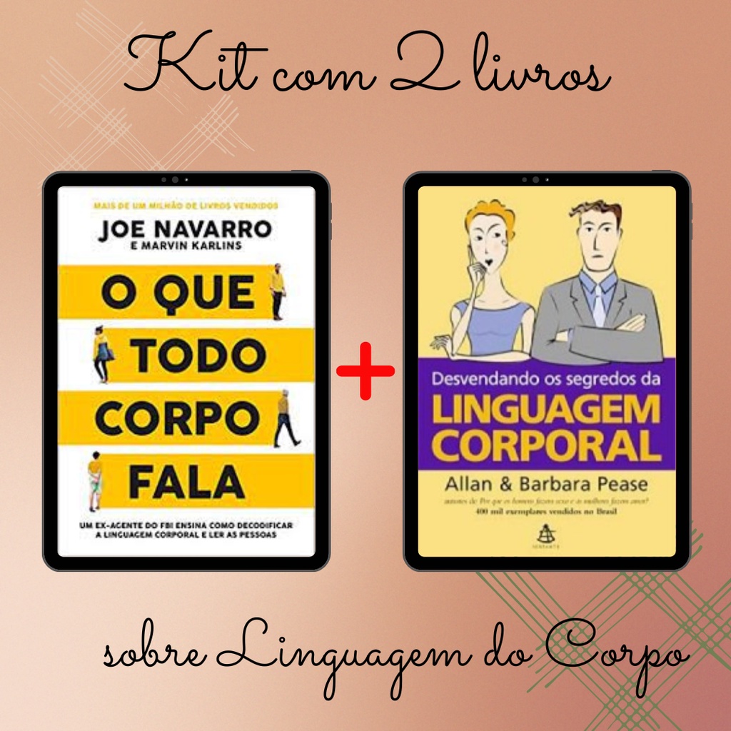 Kit Com 2 Livros De Linguagem Corporal O Que Todo Corpo Fala Desvendando Os Segredos Da 5911