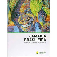 JAMAICA BRASILEIRA autor EDGARD DE SOUZA SILVA / ELVIS DA SILVA