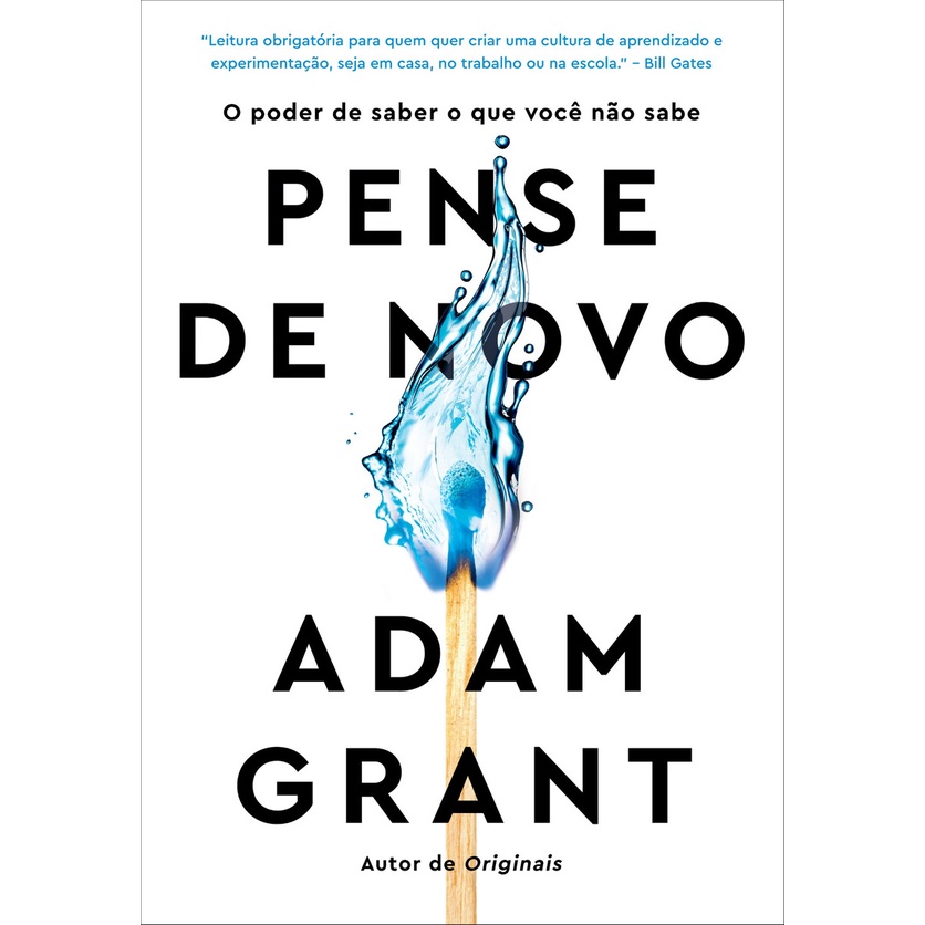 Pense de novo: O poder de saber o que você não sabe, de Adam Grant