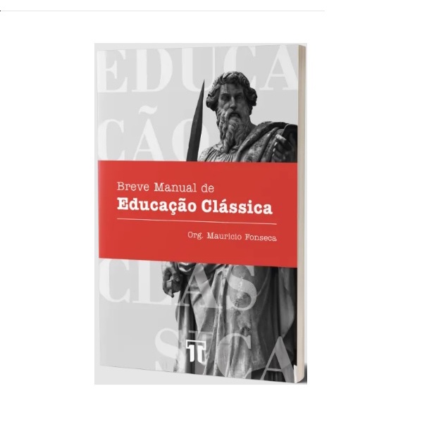 Livro Breve Manual De Educação Clássica | Mauricio Fonseca