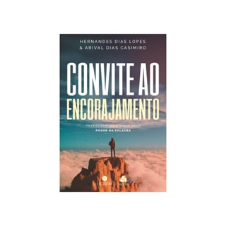 Convite ao Encorajamento | Hernandes Dias Lopes e Arival Dia