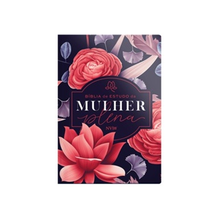 Bíblia De Estudo Da Mulher Plena | NVI | Capa Luxo Big Flowe em Oferta na Shopee