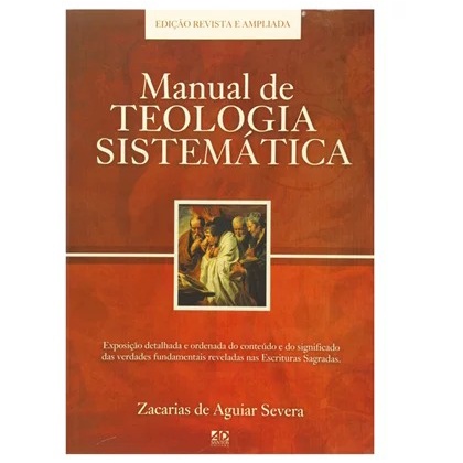 Manual de Teologia Sistemática | Zacarias de Aguiar Severa em Oferta na Shopee