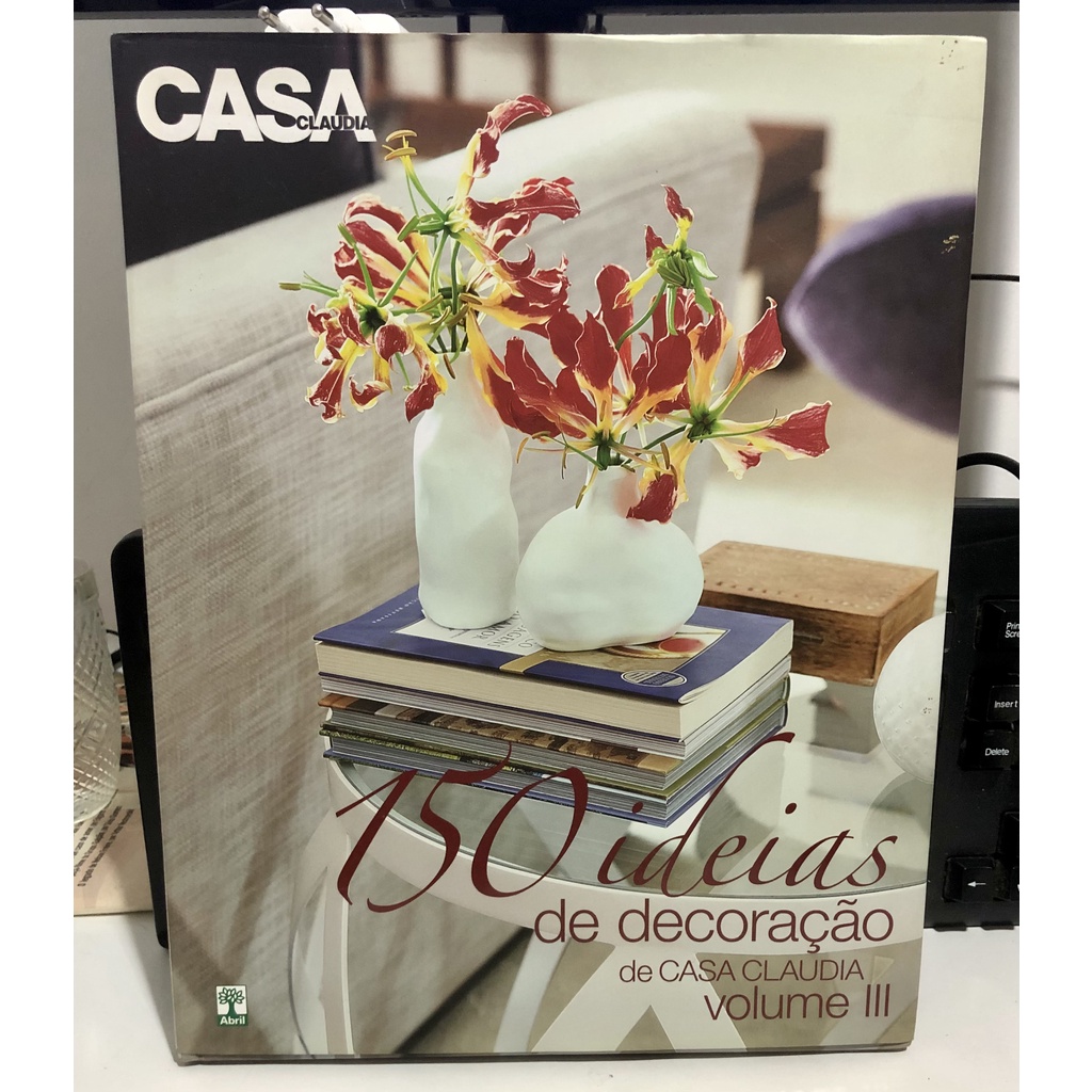 Livro 150 Ideias De Decoração De Casa Claudia Vol. Iii 2011