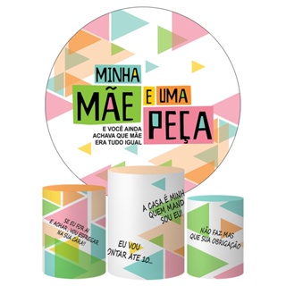 Trio Capa Cilindro + Painel Tema Minha Mãe é Uma Peça Veste Fácil em Oferta na Shopee