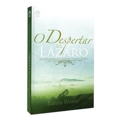 O Despertar De Lazaro - Joanna Weaver - Cpad