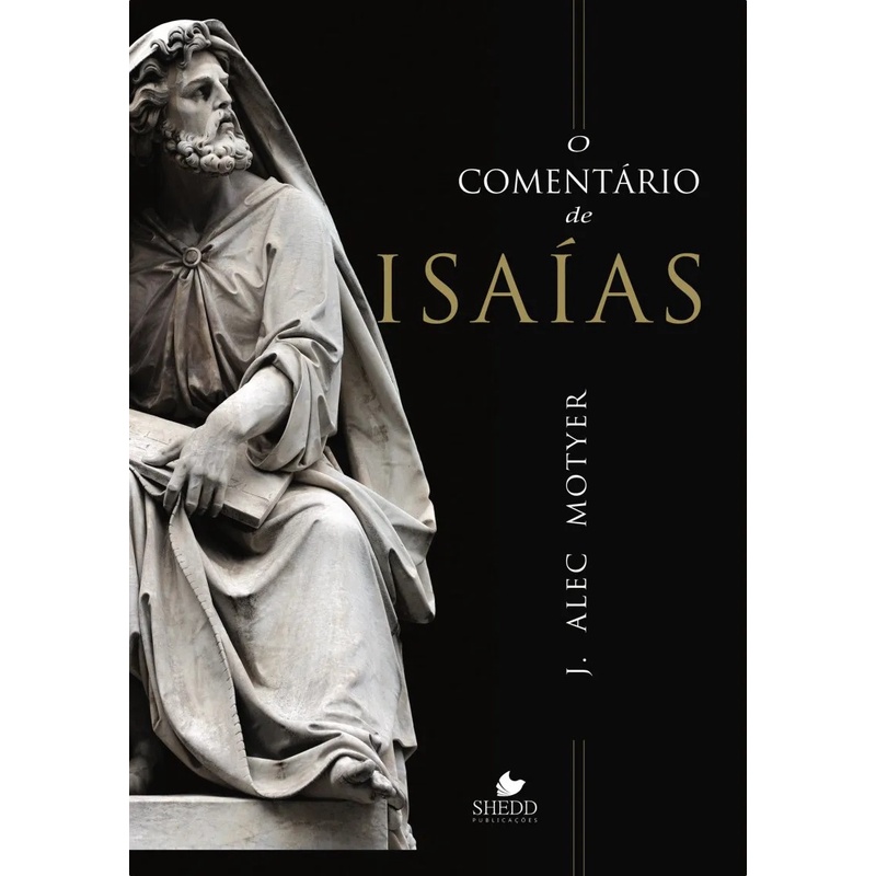 O Comentário de Isaías | J. Alec Motyer