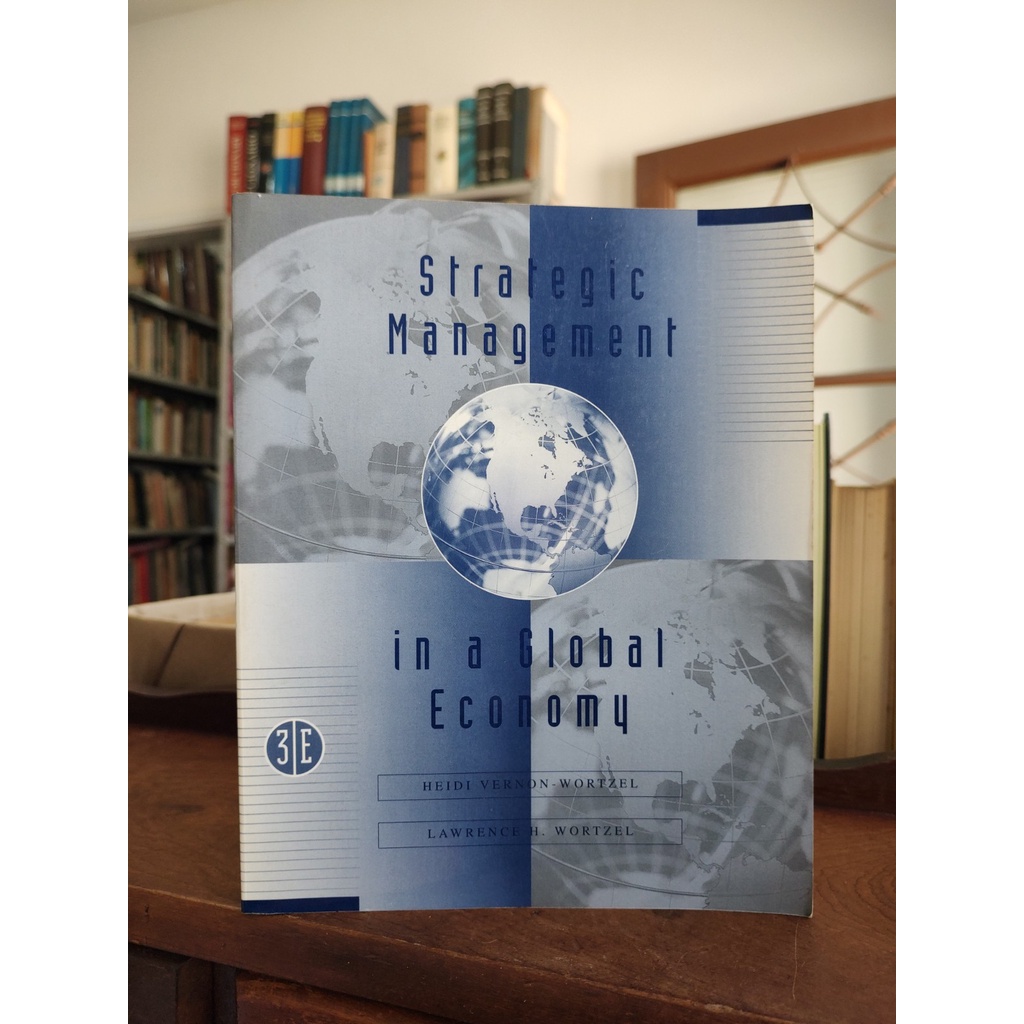 Strategic management in a Global Economy de Heidi Vernon - Wortzel; Lawrence H. Wortzel (ECON)